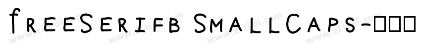 FreeSerifb SmallCaps字体转换 FreeSerifb SmallCaps字体转换